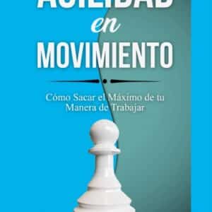 Agilidad en movimiento: Cómo Sacar el Máximo de tu Manera de Trabajar